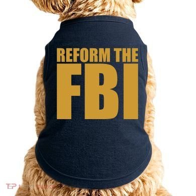 Reform The FBI Doggie Tank