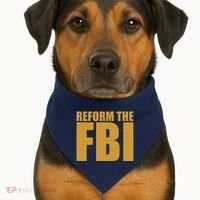 Reform The FBI USA-Made Doggie Bandana thumb 1