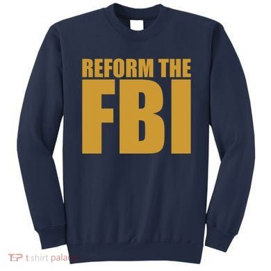 Reform The FBI Sweatshirt