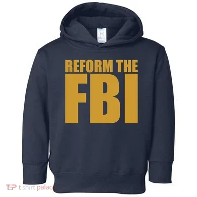 Reform The FBI Toddler Hoodie