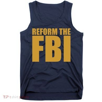Reform The FBI Tank Top