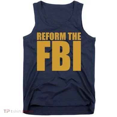 Reform The FBI Tank Top