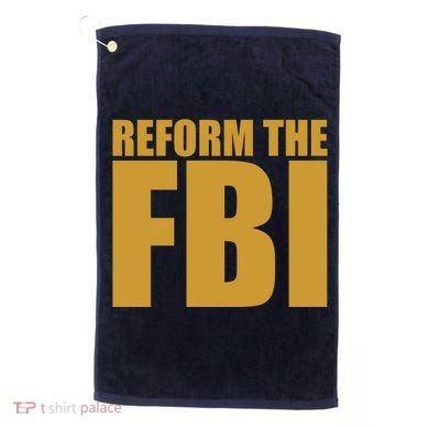 Reform The FBI Golf Towel