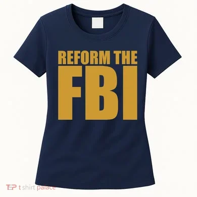 Reform The FBI Women's T-Shirt