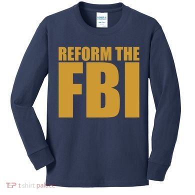 Reform The FBI Kids Long Sleeve Shirt