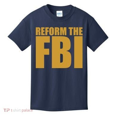 Reform The FBI Kids T-Shirt