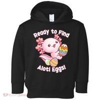 Ready To Find Alotl Eggs! Cute Axolotl Anime Kawaii Easter Toddler Hoodie thumb 0