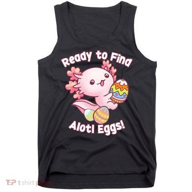 Ready To Find Alotl Eggs! Cute Axolotl Anime Kawaii Easter Tank Top