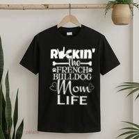 Rockin The French Bull Dog Mom Life Pet Paw Gift T-Shirt thumb 2