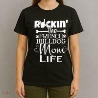 Rockin The French Bull Dog Mom Life Pet Paw Gift T-Shirt thumb 4