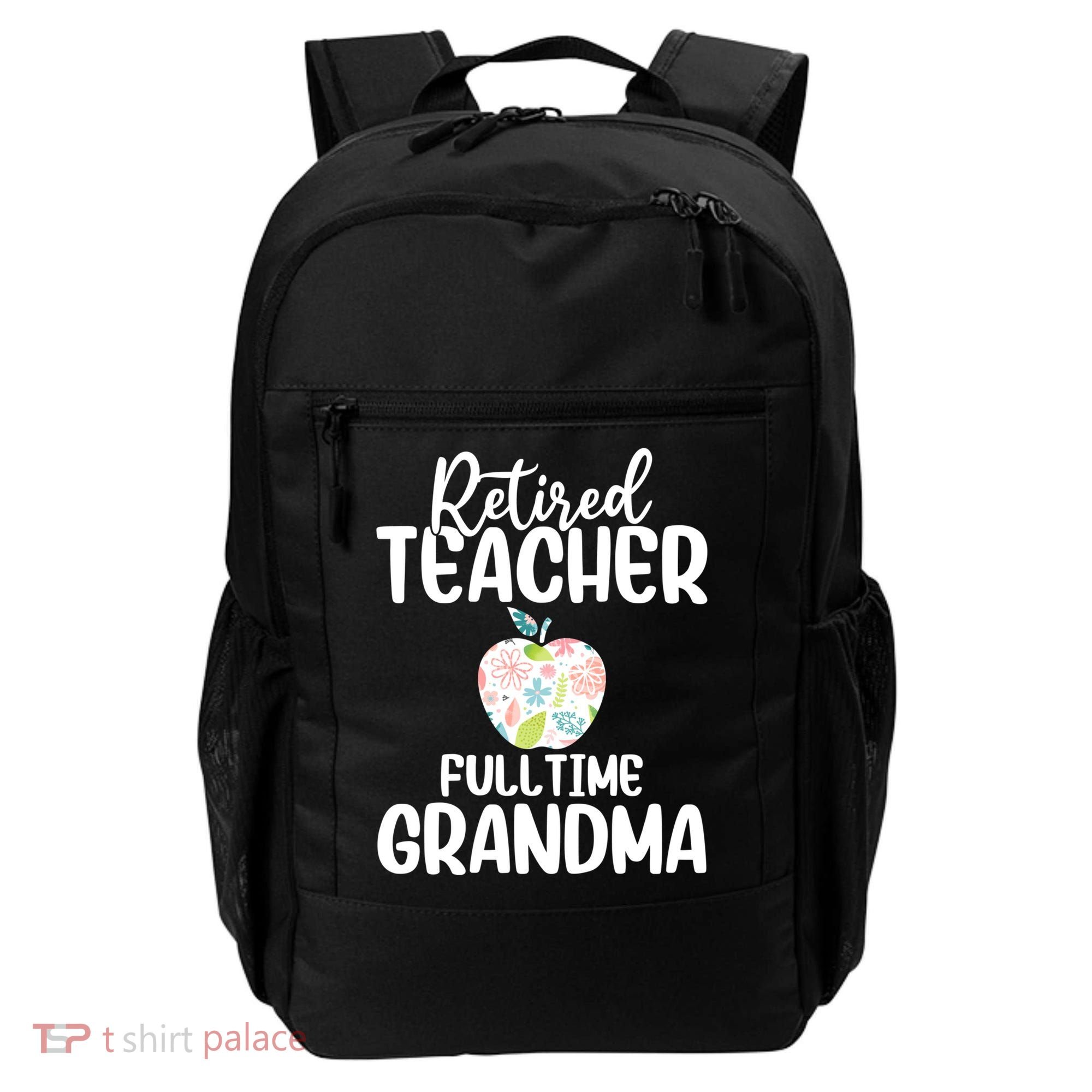 Retired Teacher Full Time Grandma Floral Cute Gift Backpack
