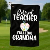Retired Teacher Full Time Grandma Floral Cute Gift Golf Towel thumb 1