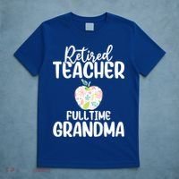 Retired Teacher Full Time Grandma Floral Cute Gift T-Shirt thumb 5