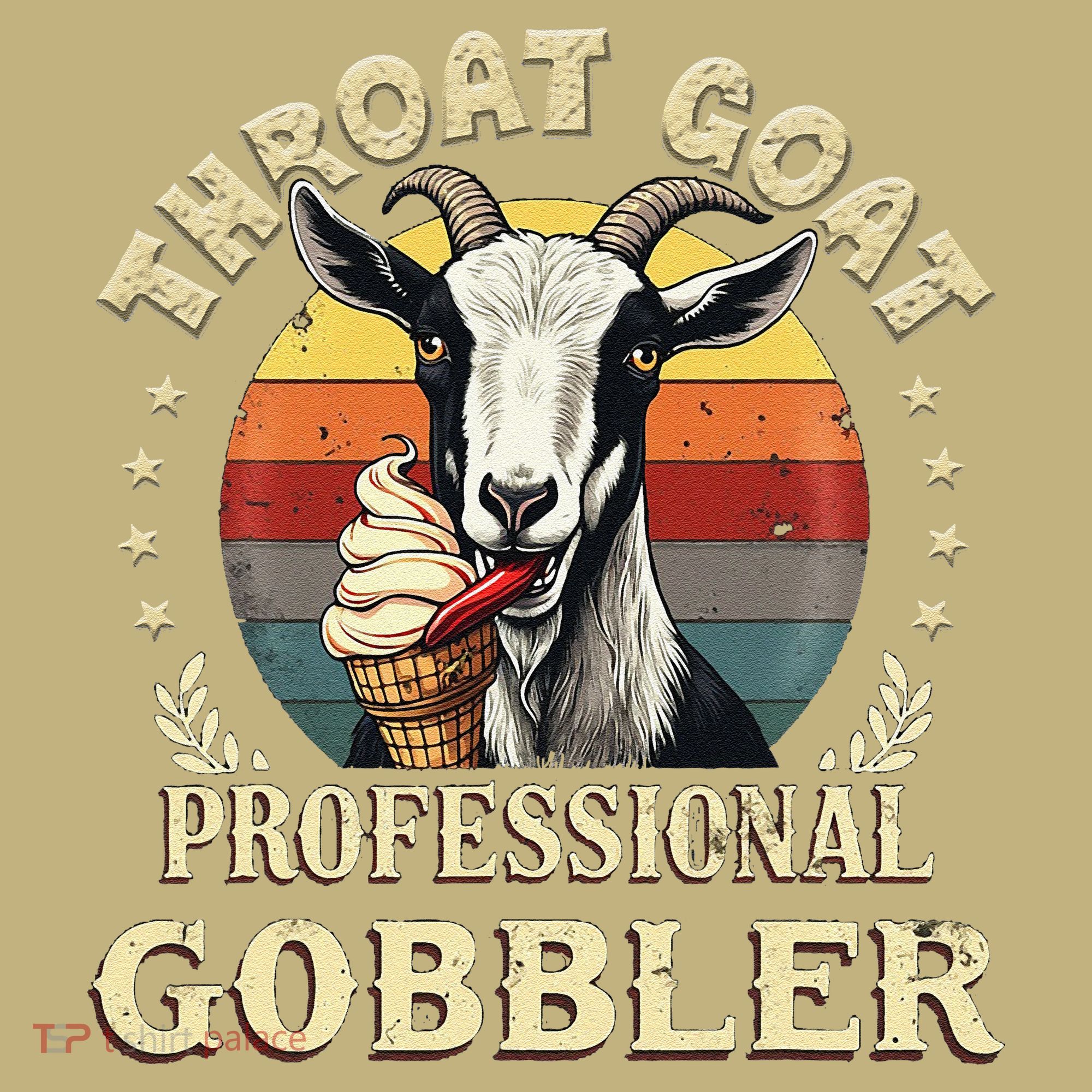 Retro Throat Goat Inappropriate Adult Humor Funny Gag Memes T-Shirt