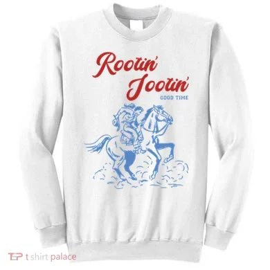 Rootin Tootin Good Time Sweatshirt