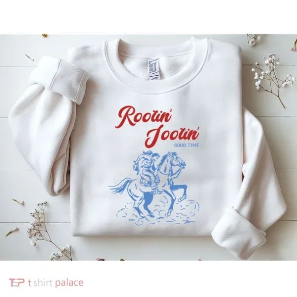 Rootin Tootin Good Time Sweatshirt