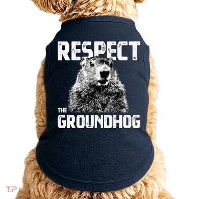 Respect The Groundhog Funny Woodchuck Doggie Tank