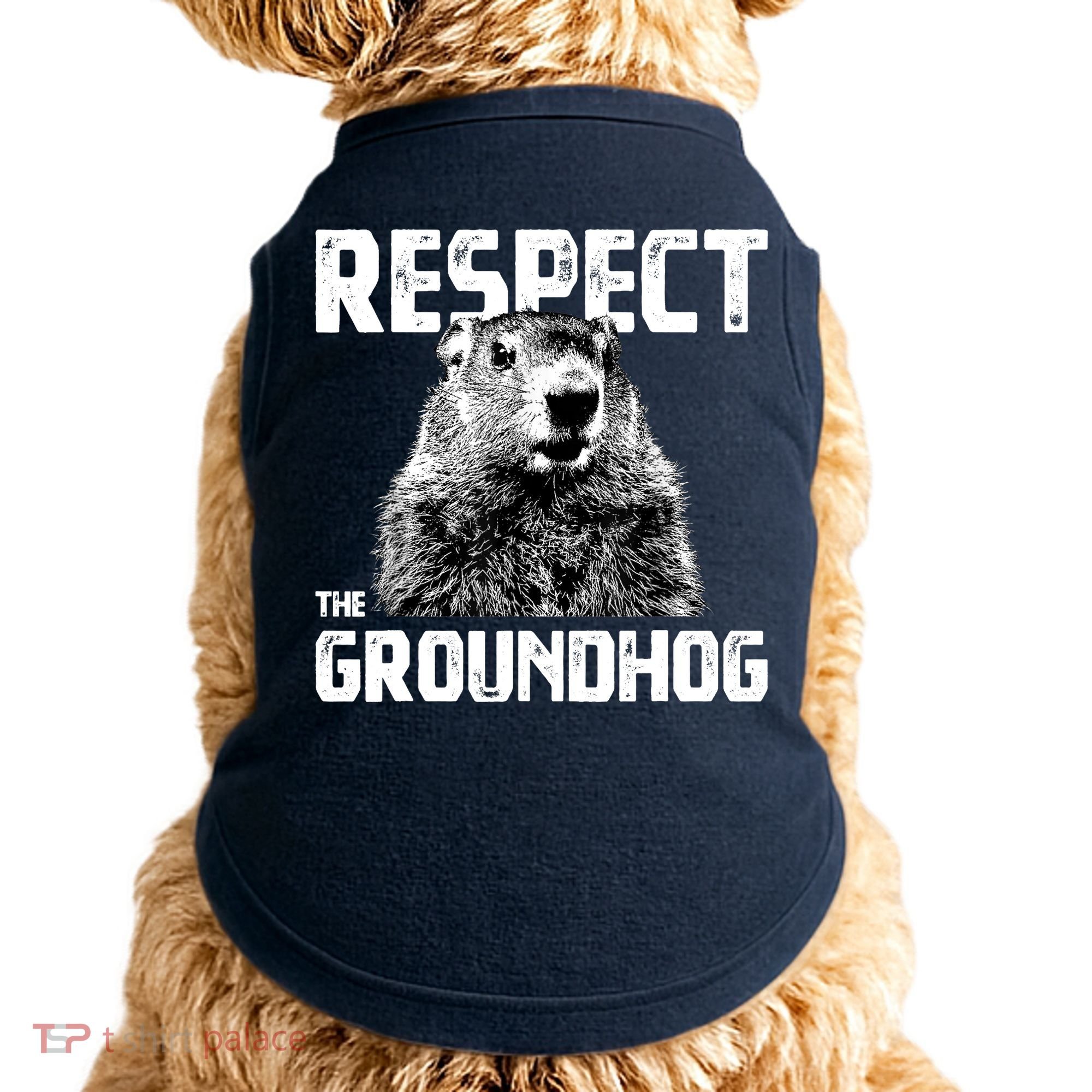 Respect The Groundhog Funny Woodchuck Doggie Tank
