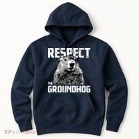 Respect The Groundhog Funny Woodchuck Hoodie thumb 0