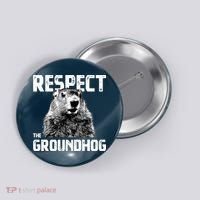 Respect The Groundhog Funny Woodchuck Button thumb 0
