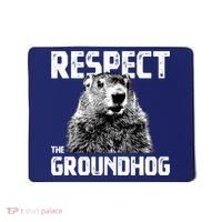 Respect The Groundhog Funny Woodchuck Mousepad thumb 0
