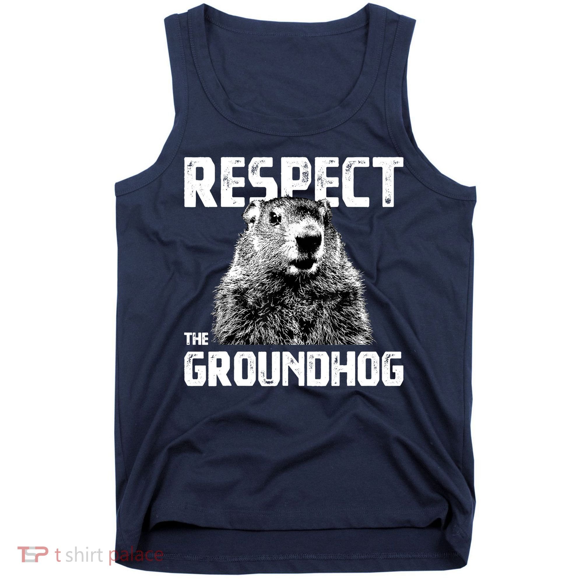 Respect The Groundhog Funny Woodchuck Tank Top