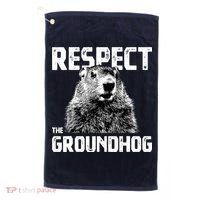 Respect The Groundhog Funny Woodchuck Golf Towel thumb 0