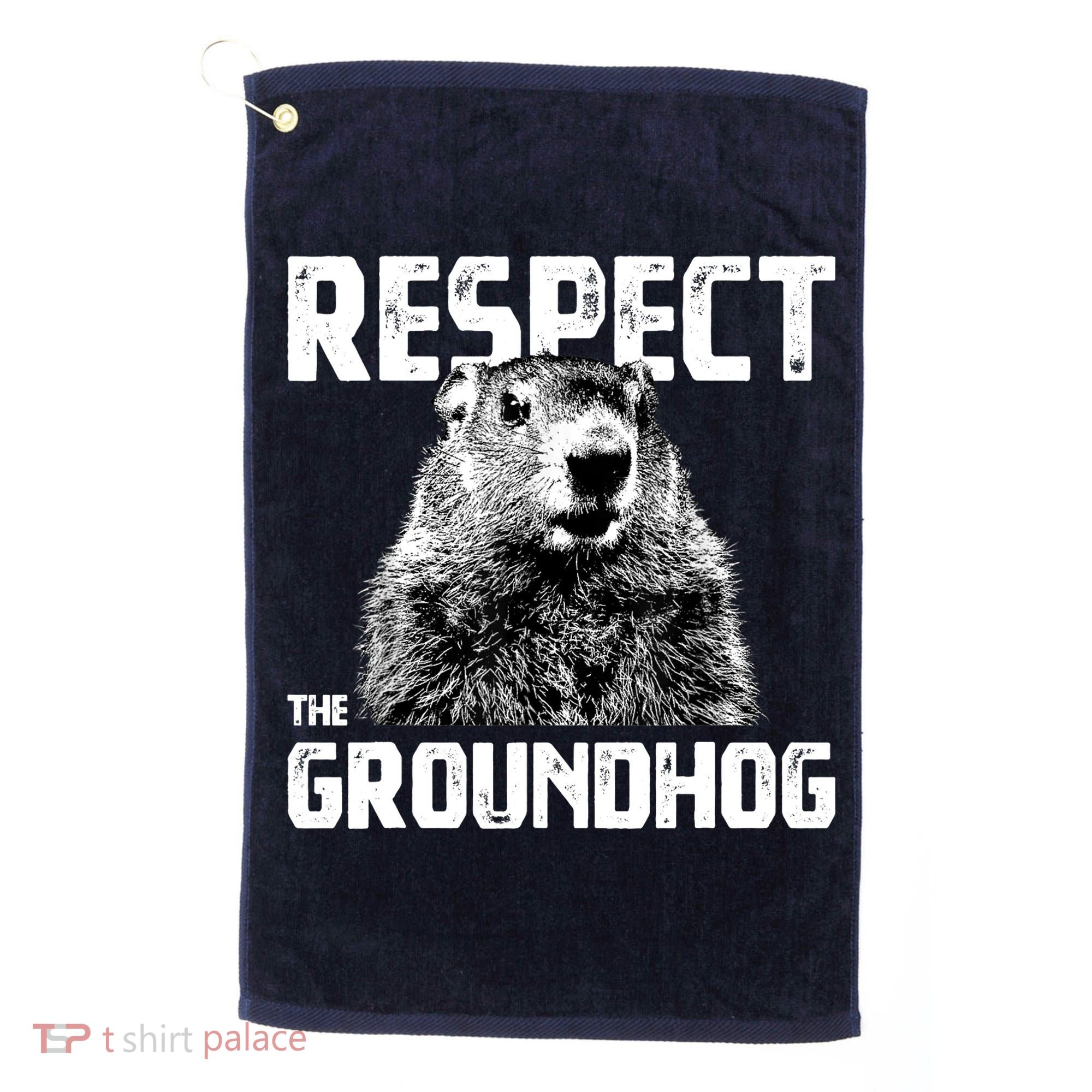 Respect The Groundhog Funny Woodchuck Golf Towel