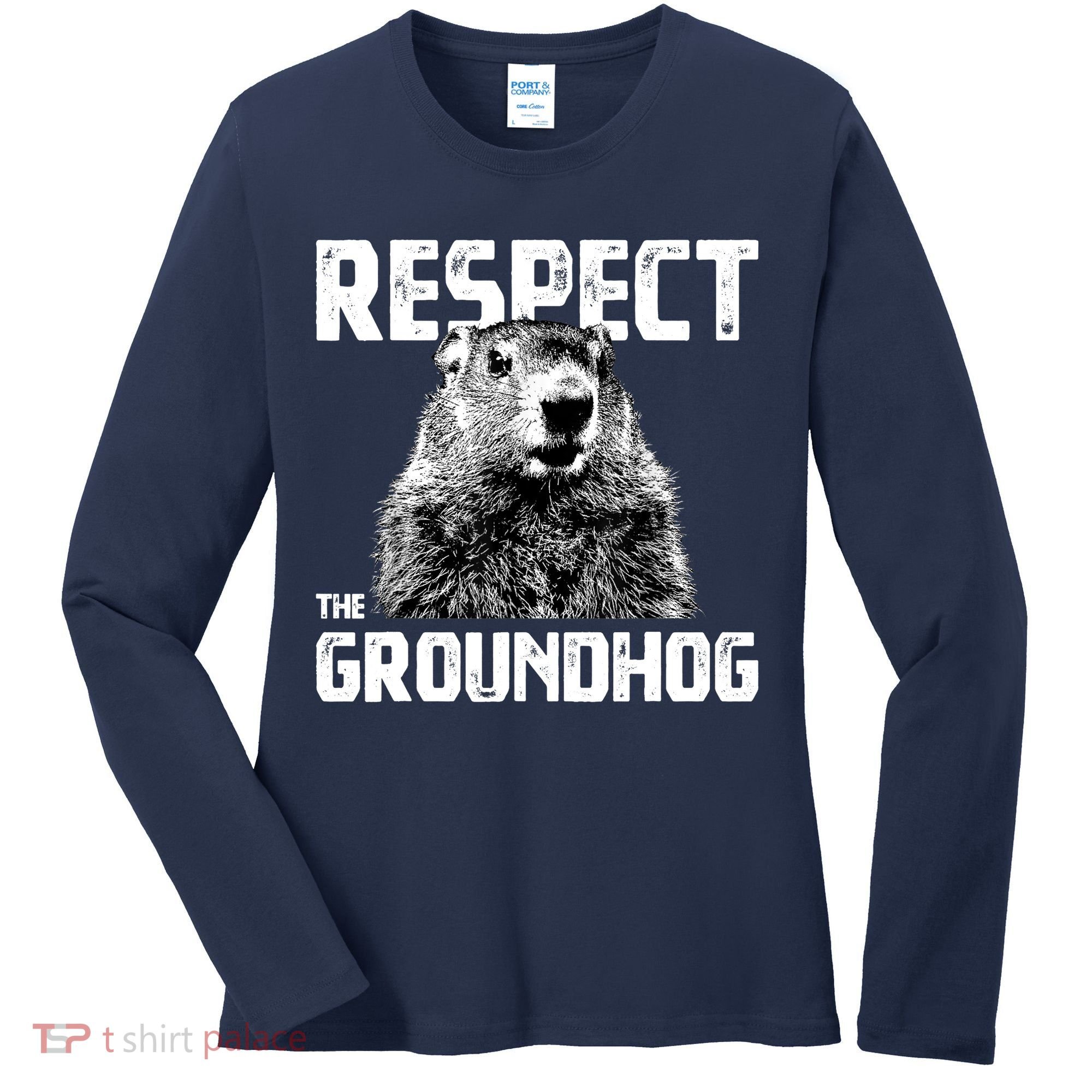 Respect The Groundhog Funny Woodchuck Women's Long Sleeve Shirt