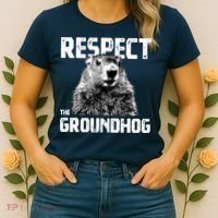 Respect The Groundhog Funny Woodchuck Women's T-Shirt thumb 2
