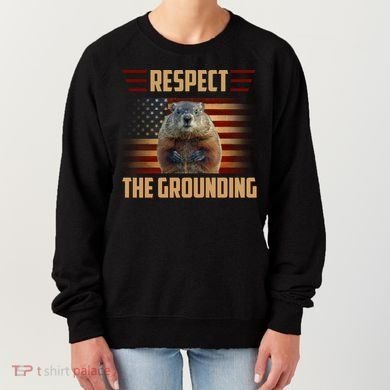 Respect The Grounding, Groundhog Day Women's Sweatshirt