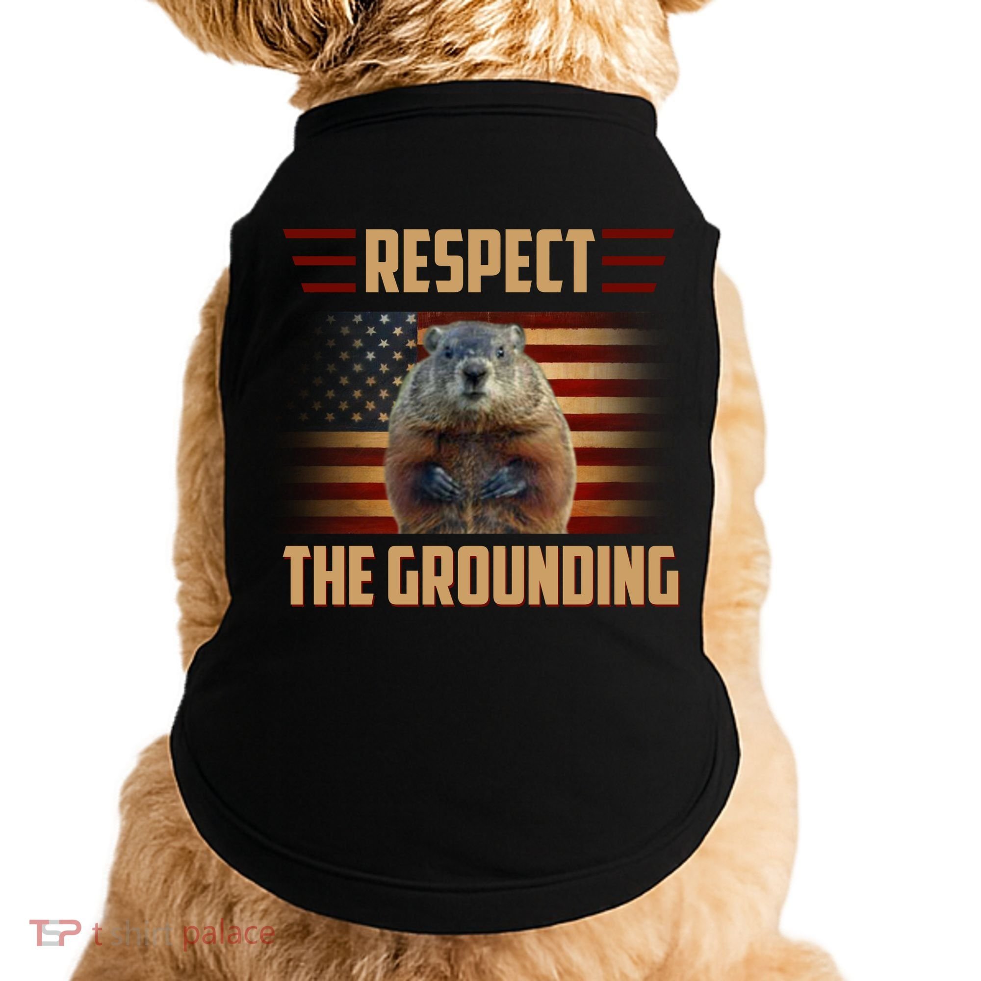 Respect The Grounding, Groundhog Day Doggie Tank