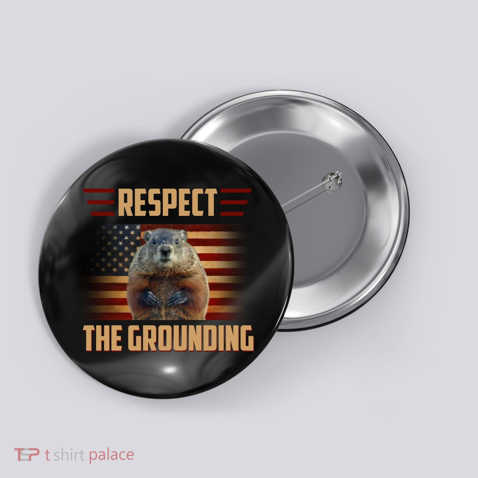 Respect The Grounding, Groundhog Day Button