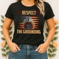 Respect The Grounding, Groundhog Day Women's T-Shirt thumb 2