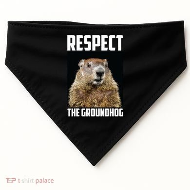 Respect The Groundhog Day Funny Rodent Gift USA-Made Doggie Bandana