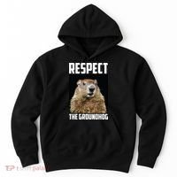 Respect The Groundhog Day Funny Rodent Gift Hoodie thumb 0