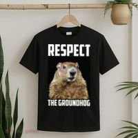 Respect The Groundhog Day Funny Rodent Gift T-Shirt thumb 2
