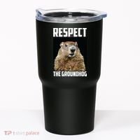 Respect The Groundhog Day Funny Rodent Gift Tumbler thumb 0