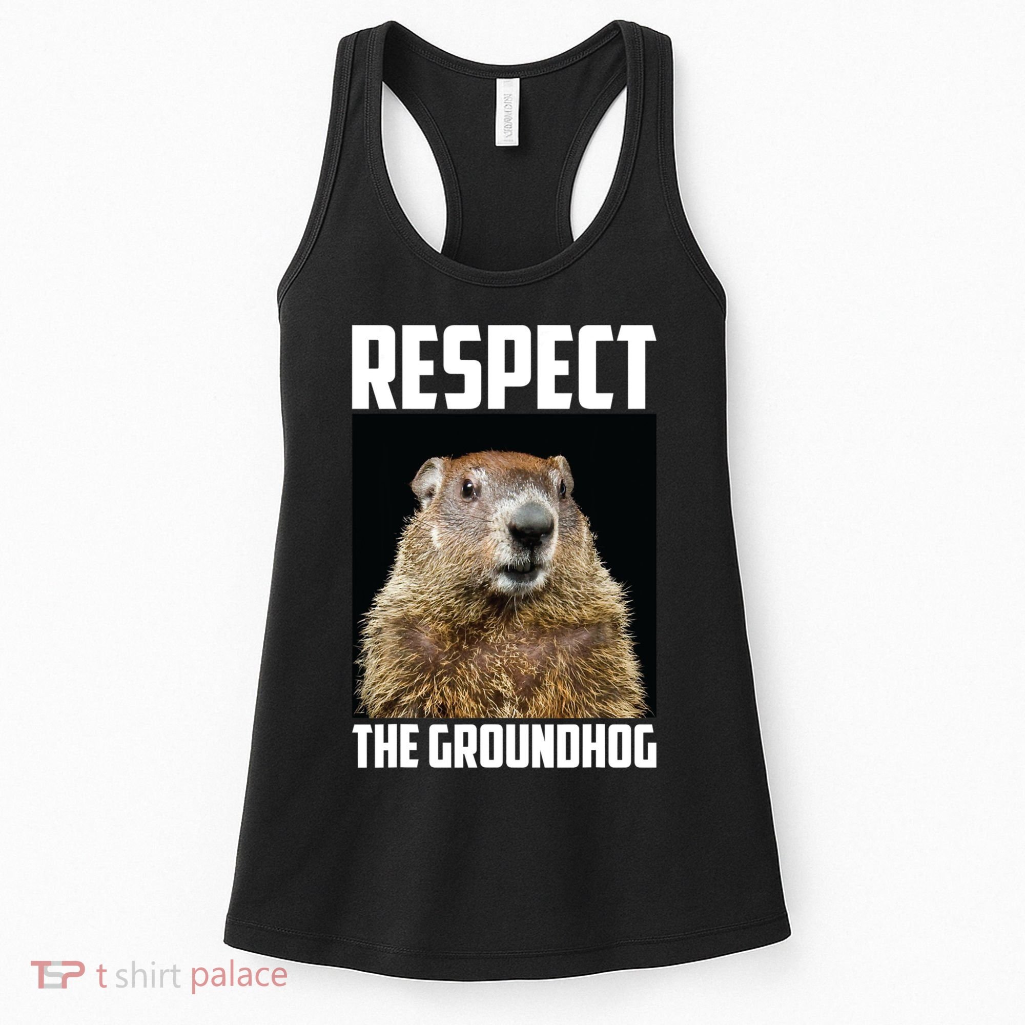 Respect The Groundhog Day Funny Rodent Gift Women's Tank Top