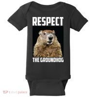 Respect The Groundhog Day Funny Rodent Gift Baby Bodysuit thumb 0