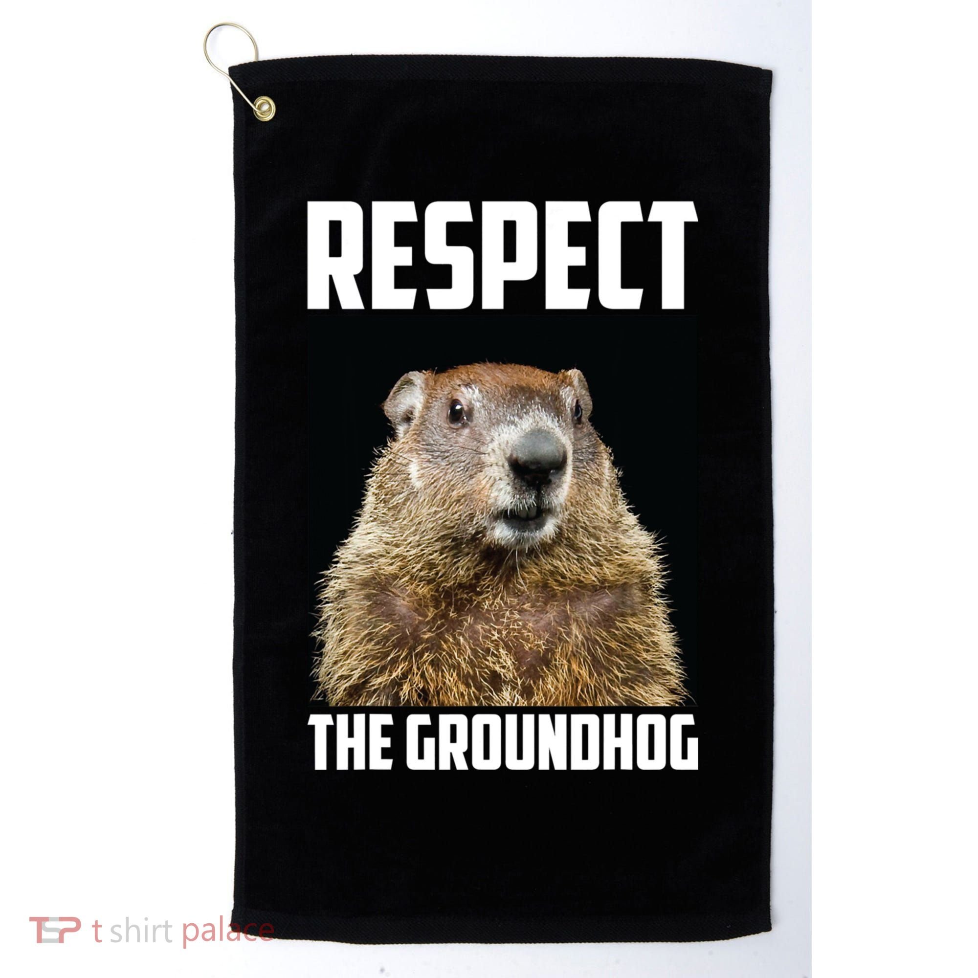 Respect The Groundhog Day Funny Rodent Gift Golf Towel