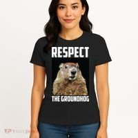 Respect The Groundhog Day Funny Rodent Gift Women's T-Shirt thumb 4