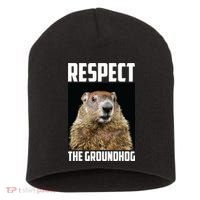 Respect The Groundhog Day Funny Rodent Gift Short Acrylic Beanie thumb 0