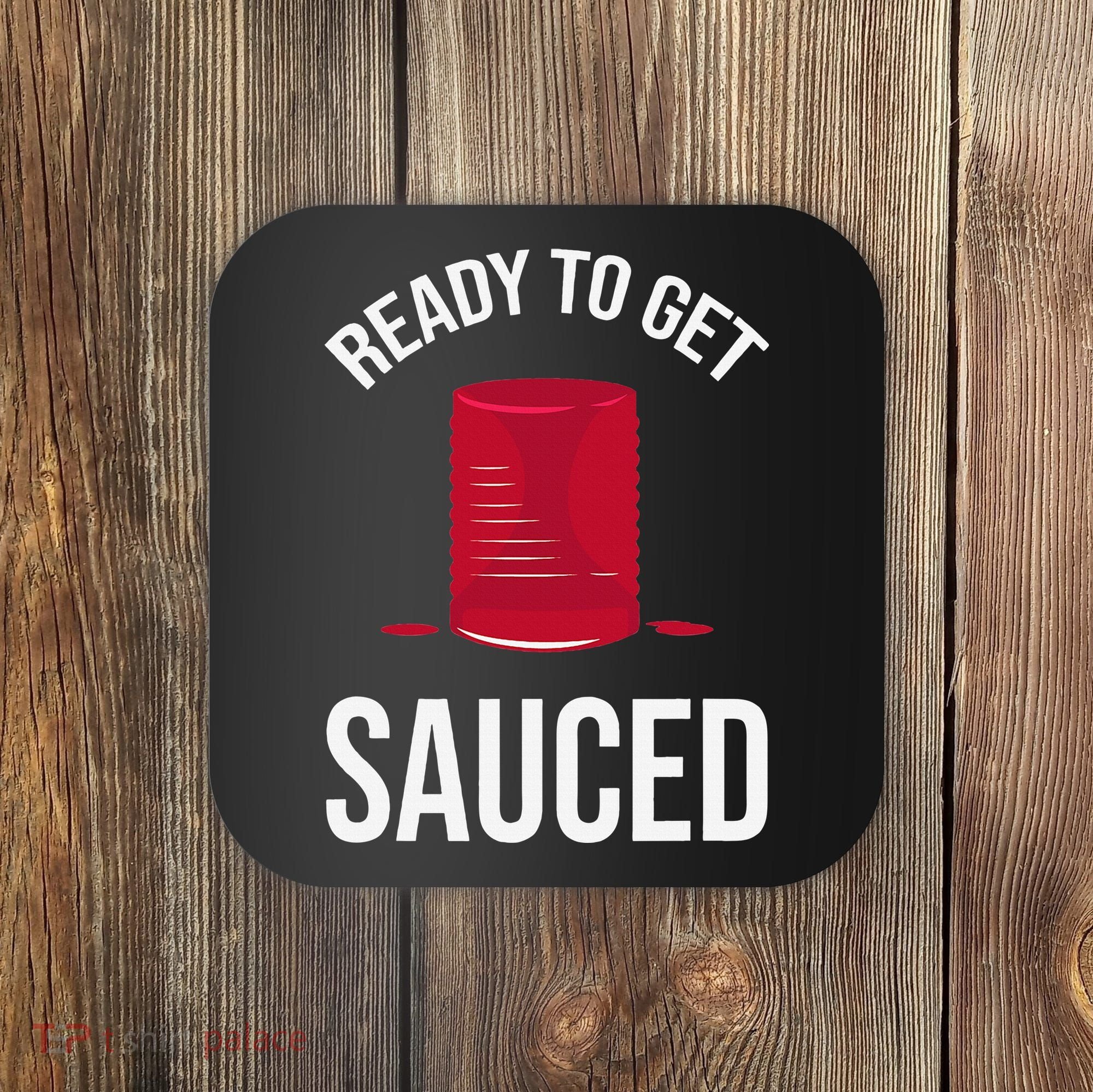 Ready to Get Sauced Funny Cranberry Sauce Thanksgiving Food Coaster