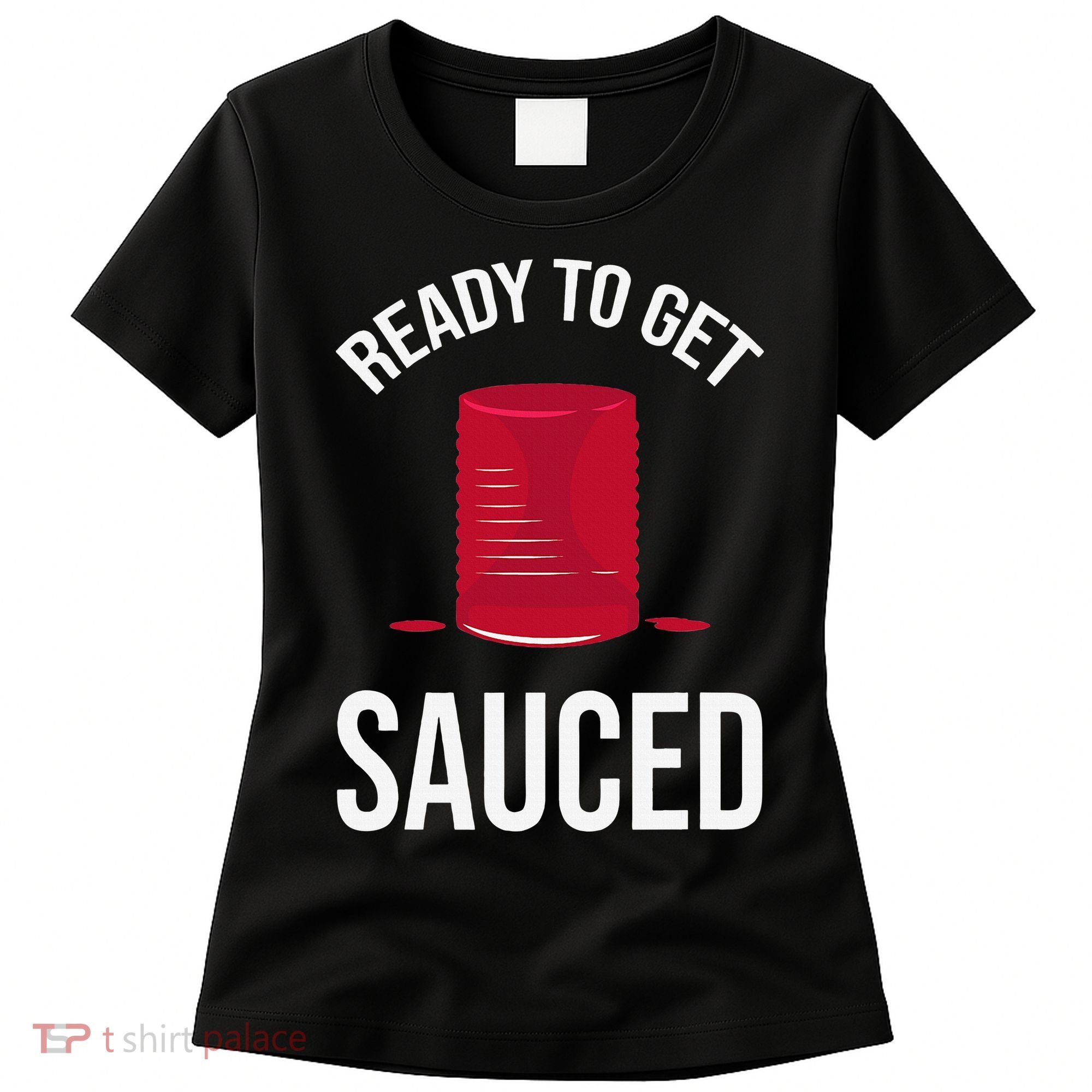 Ready to Get Sauced Funny Cranberry Sauce Thanksgiving Food Women's T-Shirt