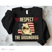 Respect The Groundhog Woodchuck Photo Groundhog Day Sweatshirt thumb 2