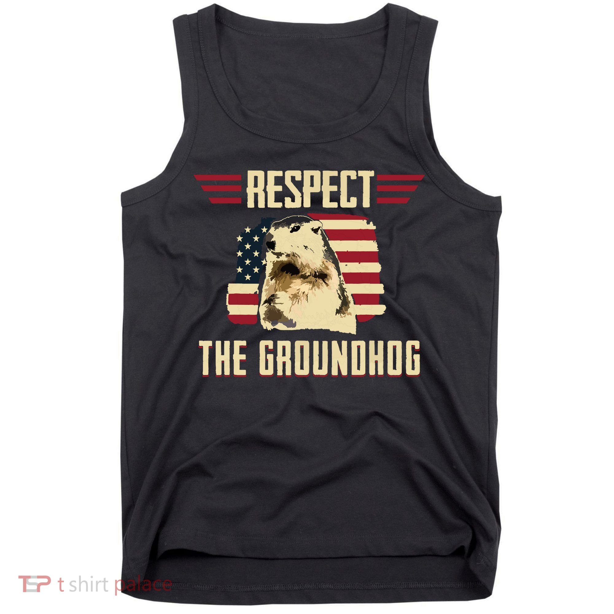 Respect The Groundhog Woodchuck Photo Groundhog Day Tank Top