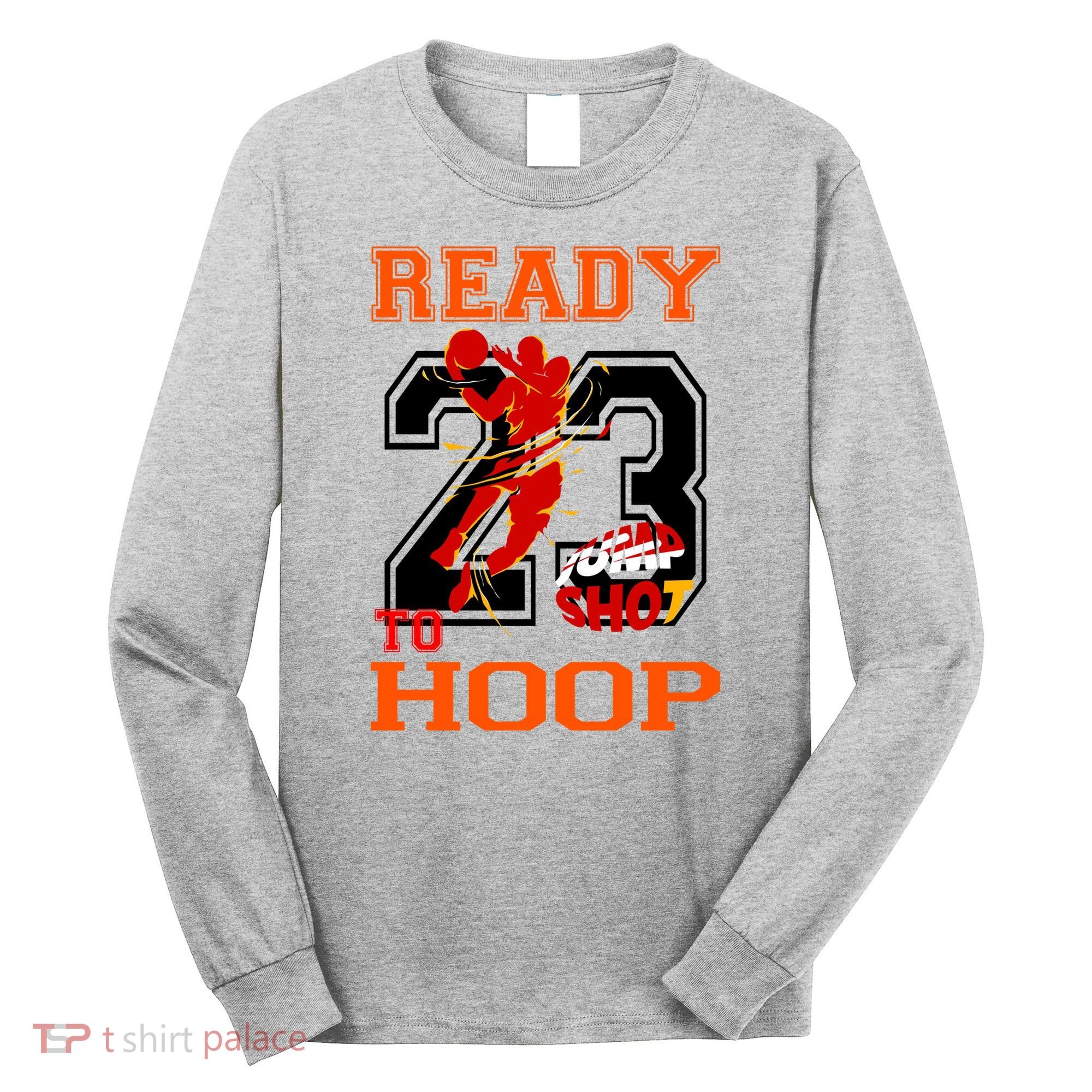 Ready To Hoop Basketball 23 Long Sleeve Shirt