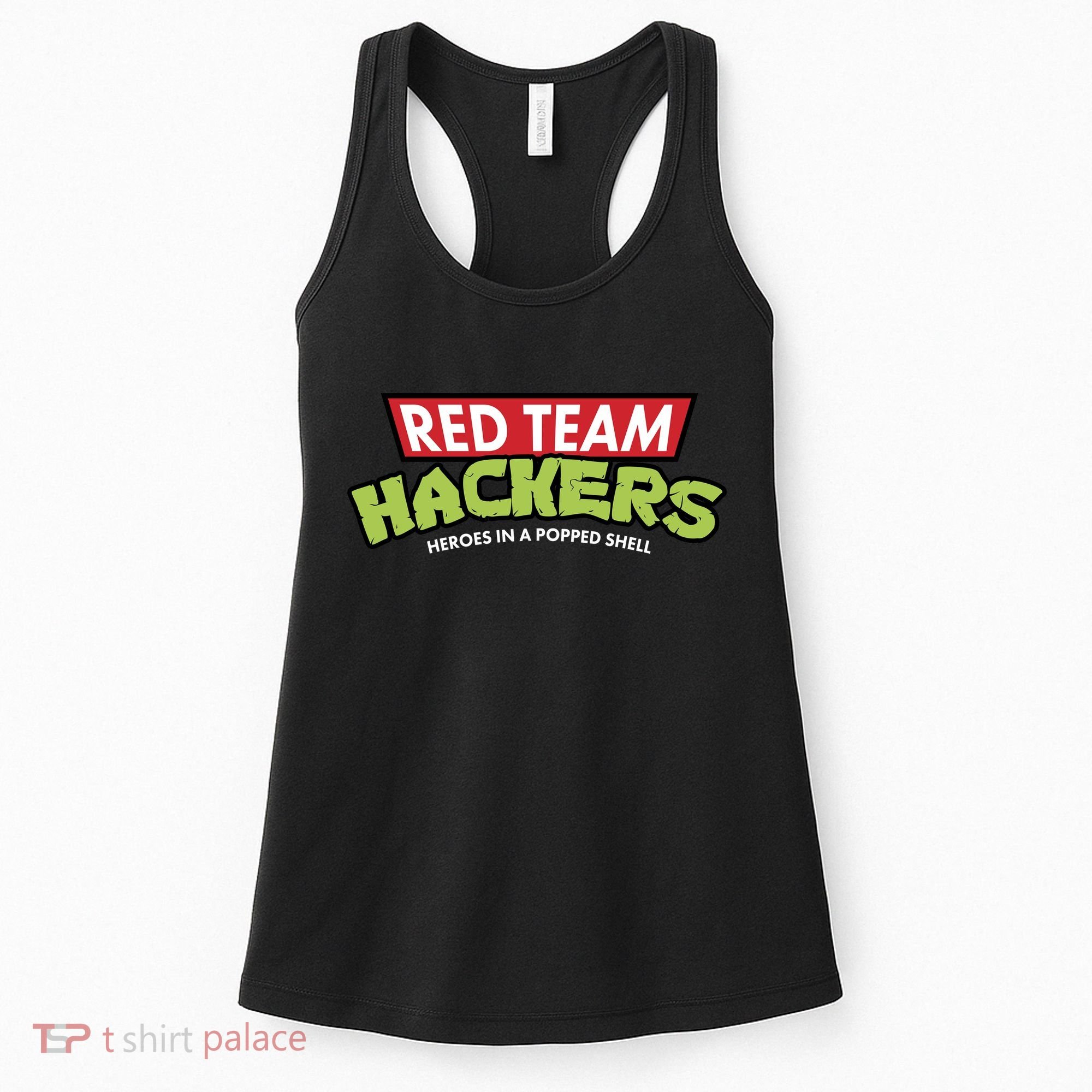 Red Team Hackers Heroes In A Popped Shell Women's Tank Top