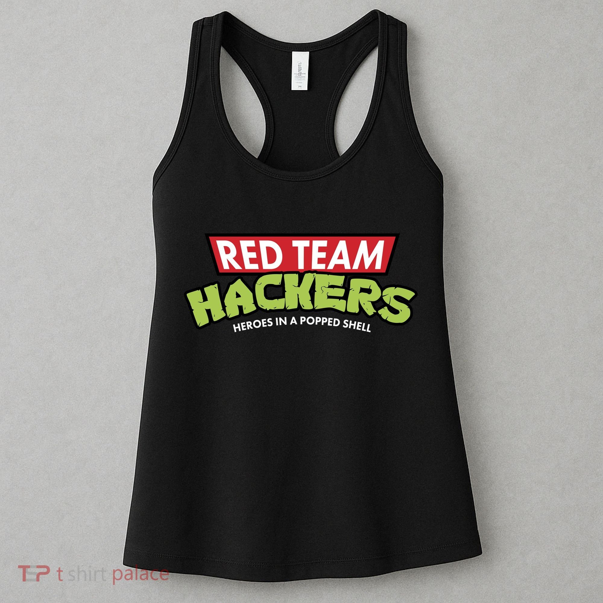 Red Team Hackers Heroes In A Popped Shell Women's Tank Top